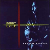 Bobby Lyle - Rhythm Stories lyrics