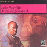 Junior Mance - Junior Mance Trio at the Village Vanguard [live] lyrics