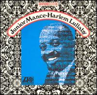 Junior Mance - Harlem Lullaby lyrics