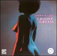 Jimmy McGriff - Groove Grease lyrics