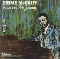 Jimmy McGriff - Blues for Mr. Jimmy lyrics