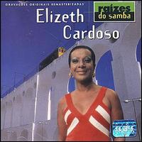 Elizeth Cardoso - Raizes Do Samba lyrics