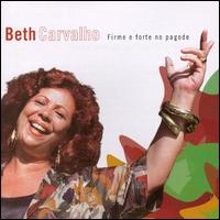 Beth Carvalho - Firme E Forte No Pagode lyrics