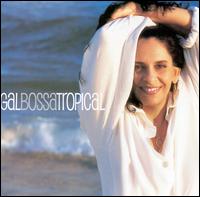 Gal Costa - Gal Bossa Tropical lyrics