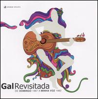 Gal Costa - Gal Revisitada: De Domingo 1967 A Minha Voz 1982 lyrics