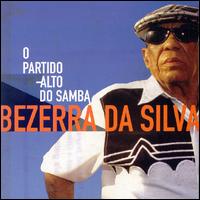 Bezerra Da Silva - O Partido: Alto Do Samba lyrics