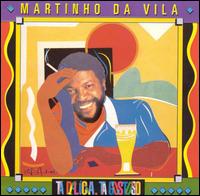 Martinho Da Vila - Ta Delicia Ta Gostoso lyrics