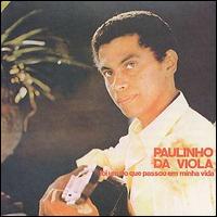 Paulinho da Viola - Foi Um Rio Que Passou em Minha Vida lyrics