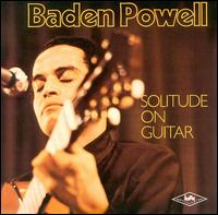Baden Powell - Solitude on Guitar lyrics
