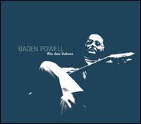Baden Powell - Rio das Valsas [2003] lyrics