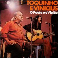 Toquinho e Vinicius - O Poeta E O Violao lyrics