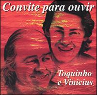Toquinho e Vinicius - Convite Para Ouvir lyrics