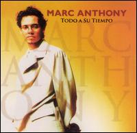 Marc Anthony - Todo a Su Tiempo lyrics