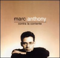 Marc Anthony - Contra la Corriente lyrics