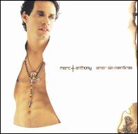 Marc Anthony - Amar Sin Mentiras lyrics