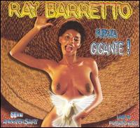 Ray Barretto - Fuerza Gigante: Live in Puerto Rico April 27, ... lyrics