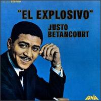 Justo Betancourt - El Explosivo lyrics