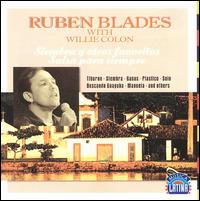 Rubn Blades - Sembra Y Otros Favoritos Salsa Para Siempre lyrics