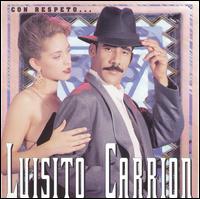 Luisito Carrion - Con Respeto lyrics