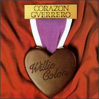 Willie Coln - Coraz?n Guerrero lyrics