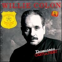 Willie Coln - Demasiado Corazon lyrics