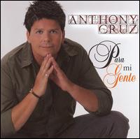 Anthony Cruz - Para Mi Gente lyrics