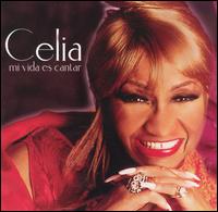 Celia Cruz - Mi Vida Es Cantar lyrics