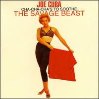 Joe Cuba - Cha Cha Cha's to Sooth the Savage Beast lyrics