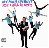 Joe Cuba - My Man Speedy! lyrics