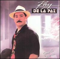 Ray de la Paz - Como Tu Quieras lyrics