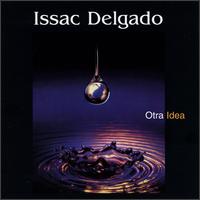 Issac Delgado - Otra Idea lyrics