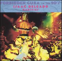Issac Delgado - Rarities: Forbidden Cuba in the 90's lyrics