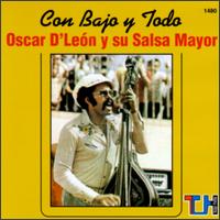 Oscar D'Len - Con Bajo Y Todo lyrics
