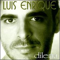 Luis Enrique - Dilema lyrics