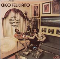 Cheo Feliciano - With a Little Help from My Friend lyrics