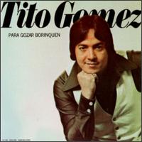 Tito Gomez - Para Gozar Borinquen lyrics