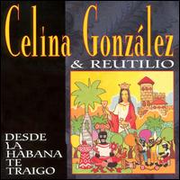 Celina Gonzlez - Desde la Habana Te Traigo lyrics