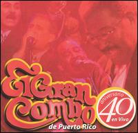 El Gran Combo de Puerto Rico - 40 Aniversario, 1962-2002 [RCA International] [live] lyrics