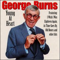 George Burns - Young at Heart lyrics