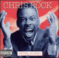 Chris Rock - Never Scared lyrics