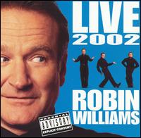 Robin Williams - Live 2002 lyrics