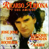 Ricardo Arjona - Ricardo Arjona Y Sus Amigos lyrics