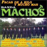 Banda Machos - Pacas De a Kilo lyrics