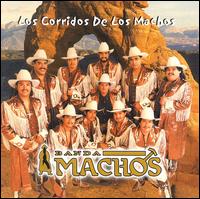Banda Machos - Corridos de los Machos lyrics