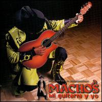 Banda Machos - Mi Guitarra Y Yo lyrics
