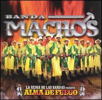 Banda Machos - Alma de Fuego lyrics