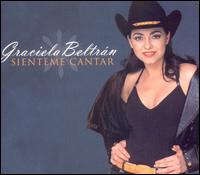 Graciela Beltran - Sienteme Cantar lyrics