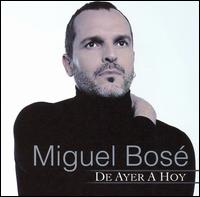 Miguel Bos - De Ayer a Hoy lyrics