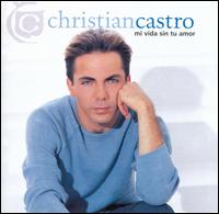 Cristian - Mi Vida Sin Tu Amor lyrics
