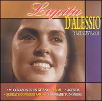 Ernesto d'Alessio - Lupita d'Alessio y Artistas Varios [CD 1] lyrics